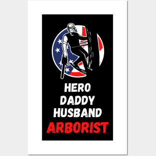 Husband hero daddy arborist Unisex Posters and Art